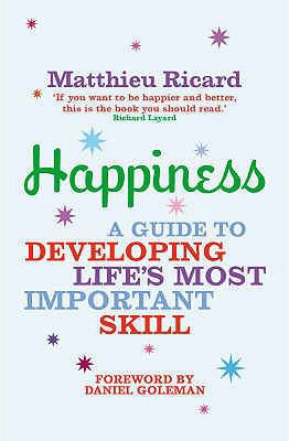 Happiness: A Guide to Developing Life's Most Im... 1843545586 Book Cover