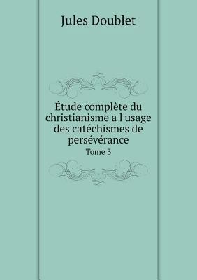 ?tude compl?te du christianisme a l'usage des c... [French] 5518989725 Book Cover