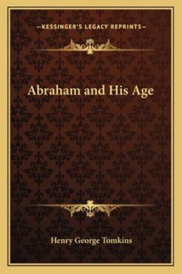Abraham and His Age 1162731451 Book Cover