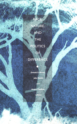 Race, Nature, and the Politics of Difference 0822330911 Book Cover