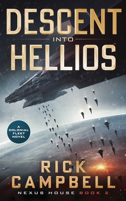 Descent Into Hellios: A Colonial Fleet Novel 1648756425 Book Cover