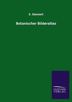 Botanischer Bilderatlas [German] 3846032514 Book Cover