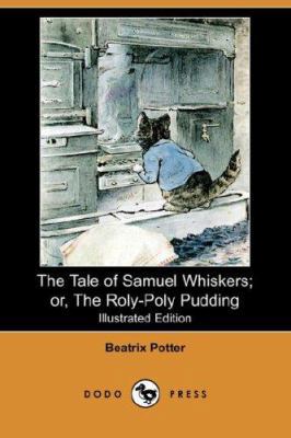 The Tale of Samuel Whiskers; Or, the Roly-Poly ... 1406558842 Book Cover