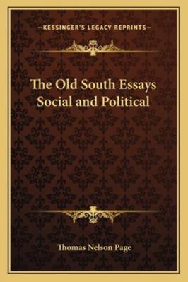 The Old South Essays Social and Political 1162775653 Book Cover