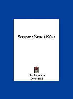 Sergeant Brue (1904) 1162211016 Book Cover