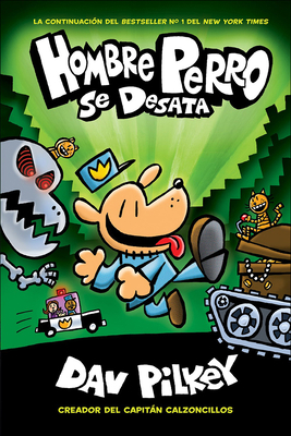 Hombre Perro Se Desata (Dog Man Unleashed) [Spanish] 060641150X Book Cover