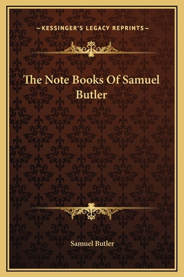 The Note Books Of Samuel Butler 1169351255 Book Cover