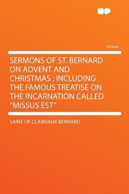 Sermons of St. Bernard on Advent and Christmas:... 1290421676 Book Cover