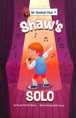 Shaw's Solo (Mr Grizley's Class) 1398235792 Book Cover