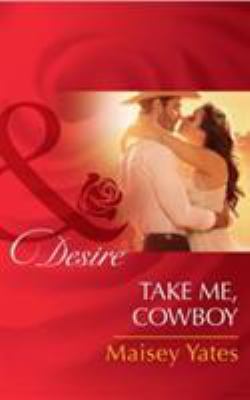 Take Me, Cowboy [Large Print] 0263264106 Book Cover