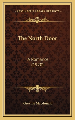 The North Door: A Romance (1920) 1167295560 Book Cover