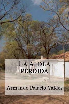 La aldea perdida [Spanish] 1533122229 Book Cover