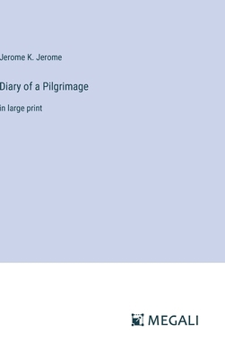 Diary of a Pilgrimage: in large print 338701659X Book Cover