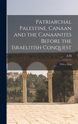 Patriarchal Palestine, Canaan and the Canaanite... 1016723776 Book Cover