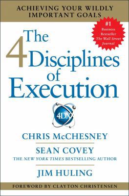 The 4 Disciplines of Execution: Achieving Your ... 145162705X Book Cover