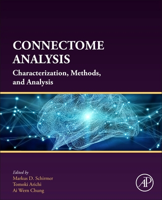 Connectome Analysis: Characterization, Methods,... 0323852807 Book Cover