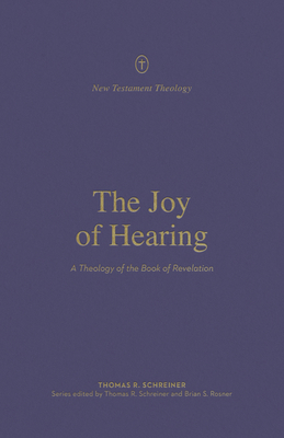 The Joy of Hearing: A Theology of the Book of R... 1433571323 Book Cover