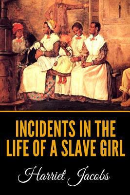 Incidents in the Life of a Slave Girl 1798445735 Book Cover