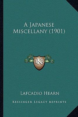 A Japanese Miscellany (1901) 1163979449 Book Cover