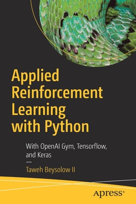 Applied Reinforcement Learning with Python: Wit... 1484251261 Book Cover