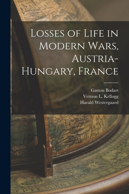 Losses of Life in Modern Wars, Austria-Hungary,... 1014646472 Book Cover