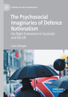 The Psychosocial Imaginaries of Defence Nationa... 3030554724 Book Cover