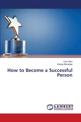 How to Become a Successful Person 6207841964 Book Cover