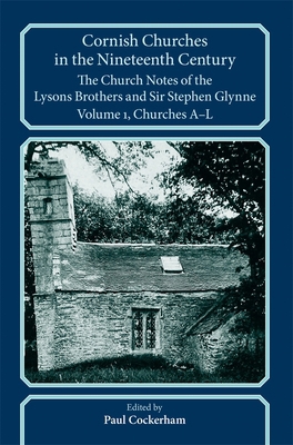 Cornish Churches in the Nineteenth Century: The... 0901853437 Book Cover