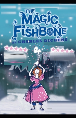 The Magic Fishbone Illustrated B0858VRVV3 Book Cover
