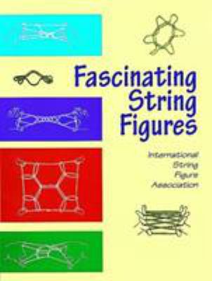 Fascinating String Figures 0486404005 Book Cover