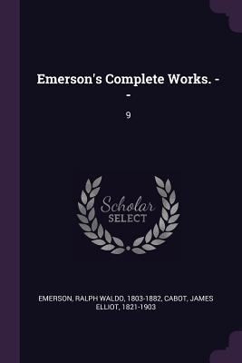 Emerson's Complete Works. --: 9 1378978307 Book Cover
