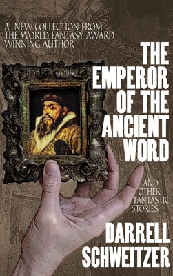 The Emperor of the Ancient Word and Other Fanta... 1479477931 Book Cover