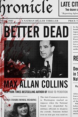 Better Dead: A Nathan Heller Thriller 1466860782 Book Cover