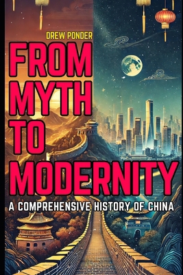 From Myth to Modernity: A Comprehensive History... B0DSKYTNHR Book Cover