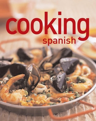 Cooking Spanish (Thunder Bay Cooking) 159223402X Book Cover
