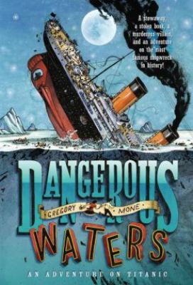 Dangerous Waters: An Adventure On The Titanic 0545567491 Book Cover