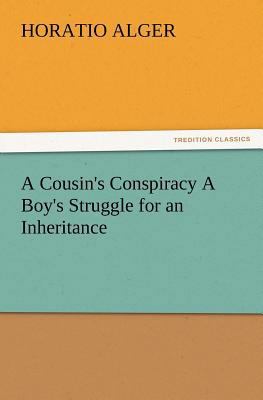 A Cousin's Conspiracy A Boy's Struggle for an I... 3847221396 Book Cover