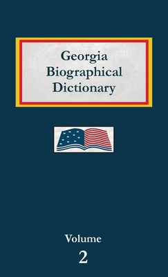 Georgia Biographical Dictionary - Volume 2 B0DYK656XL Book Cover