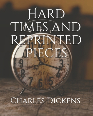 Hard Times and Reprinted Pieces B08JDYXP41 Book Cover