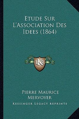 Etude Sur L'Association Des Idees (1864) [French] 116678116X Book Cover