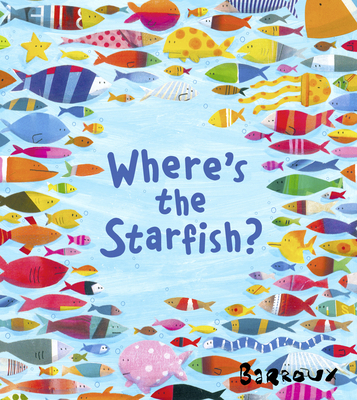 Where's the Starfish?: A fun and friendly illus... 1405271396 Book Cover
