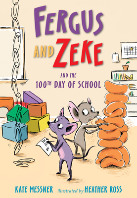 Fergus and Zeke and the 100th Day of School 1098251474 Book Cover
