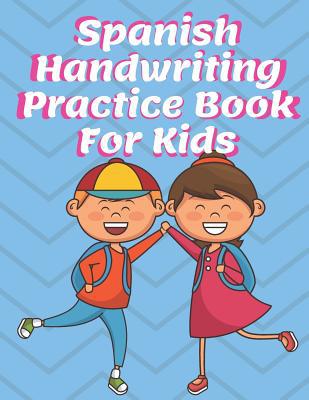 Spanish Handwriting Practice Book for Kids: Pre... 1077497598 Book Cover