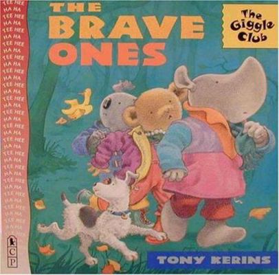 The Brave Ones (Giggle Club) 0763601233 Book Cover