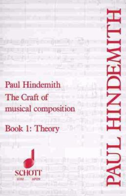 The Craft of Musical Composition, Book I: Theory 0901938300 Book Cover