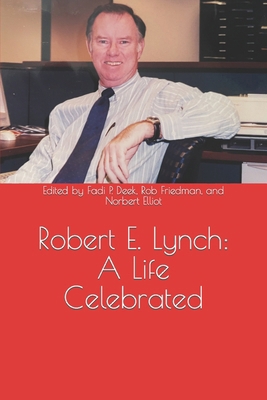 Robert E. Lynch: A Life Celebrated B0CYGQPRFW Book Cover