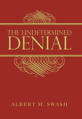 The Undetermined Denial 1728361443 Book Cover