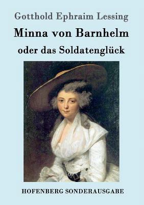 Minna von Barnhelm, oder das Soldatenglück: Ein... [German] 3843016968 Book Cover