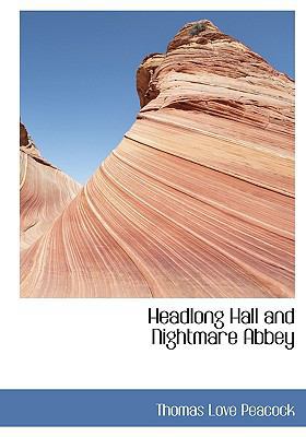 Headlong Hall and Nightmare Abbey 1115013947 Book Cover