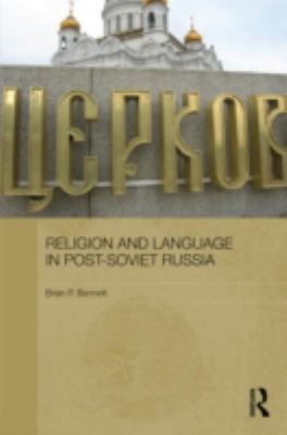 Religion and Language in Post-Soviet Russia 0415780632 Book Cover